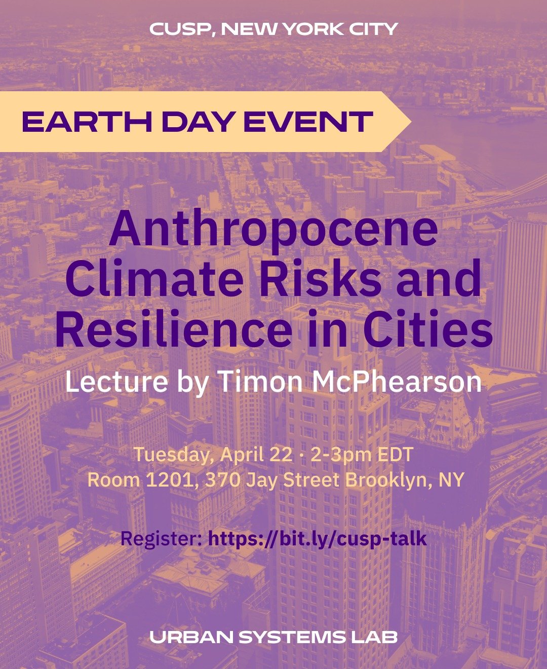 🌎 JOIN US ON EARTH DAY: Learn how cities can adapt to climate challenges with Dr. Timon McPhearson, founding director of the Urban Systems Lab and professor at The New School! His talk &quot;Anthropocene Climate Risks and Resilience in Cities&quot; 