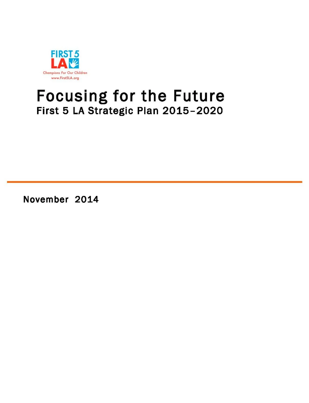 Focusing for the Future: First 5 LA Strategic Plan 2015-2020