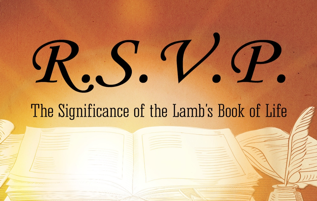 RSVP...The Significance of the Lamb's Book of Life