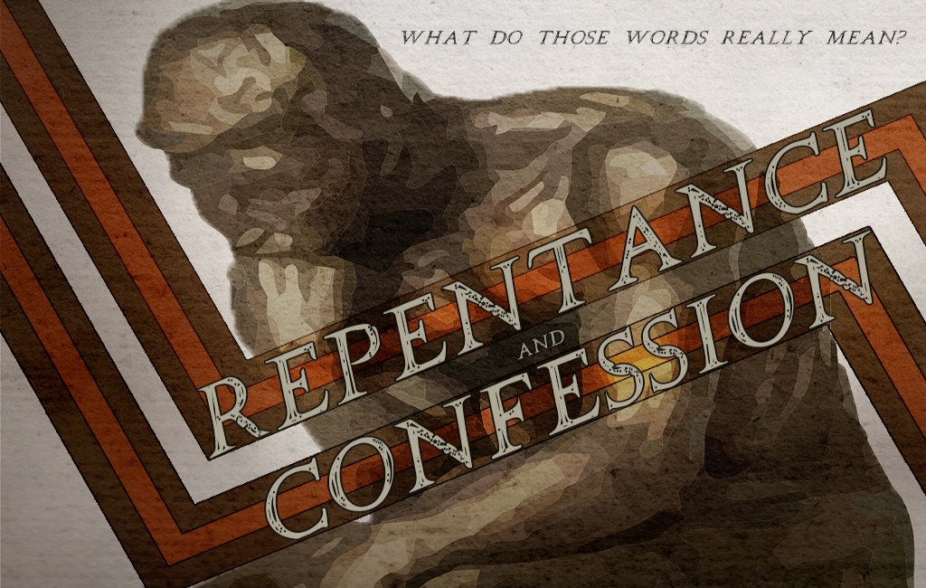 Repentance and Confession