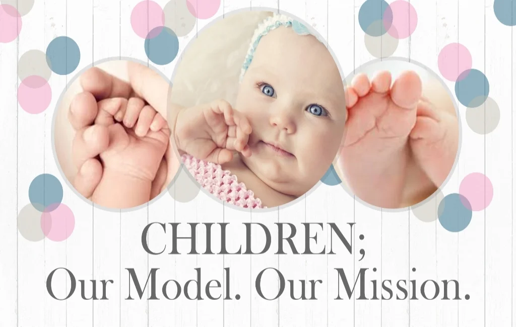 Children; Our Model.  Our Mission.