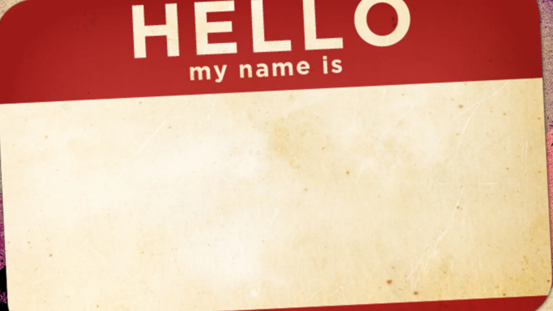 Hello My Name Is