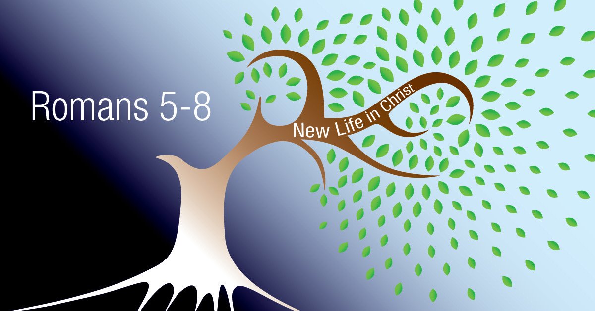 Romans 5-8: New Life In Christ - "The Story of Two Families"
