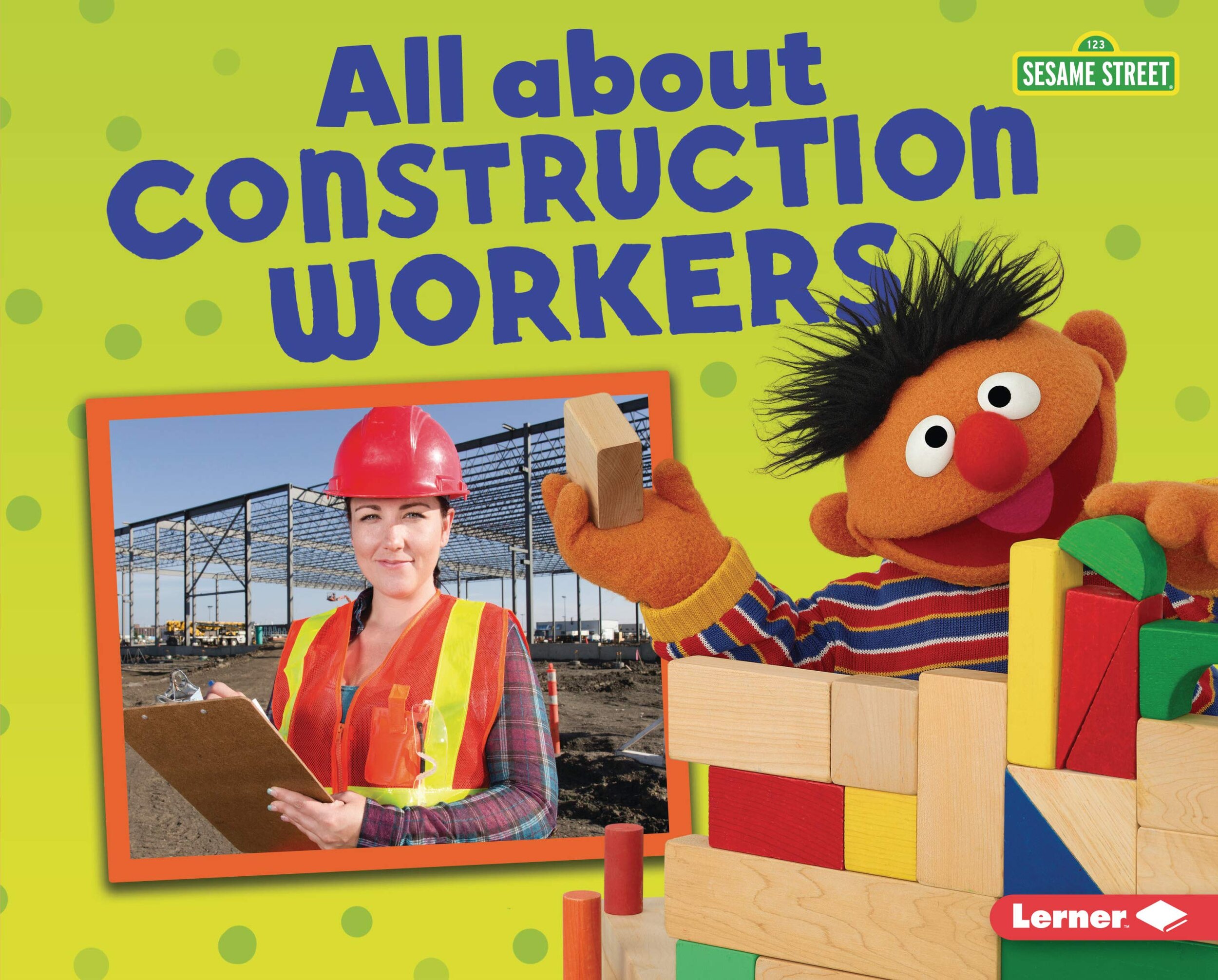 Lerner-All-About-Construction-Workers-by-Mari-Schuh