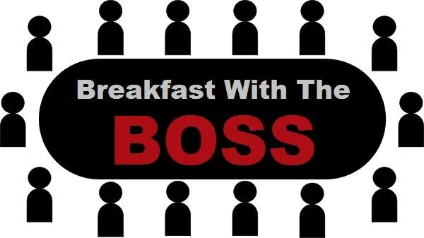Breakfast With The Boss