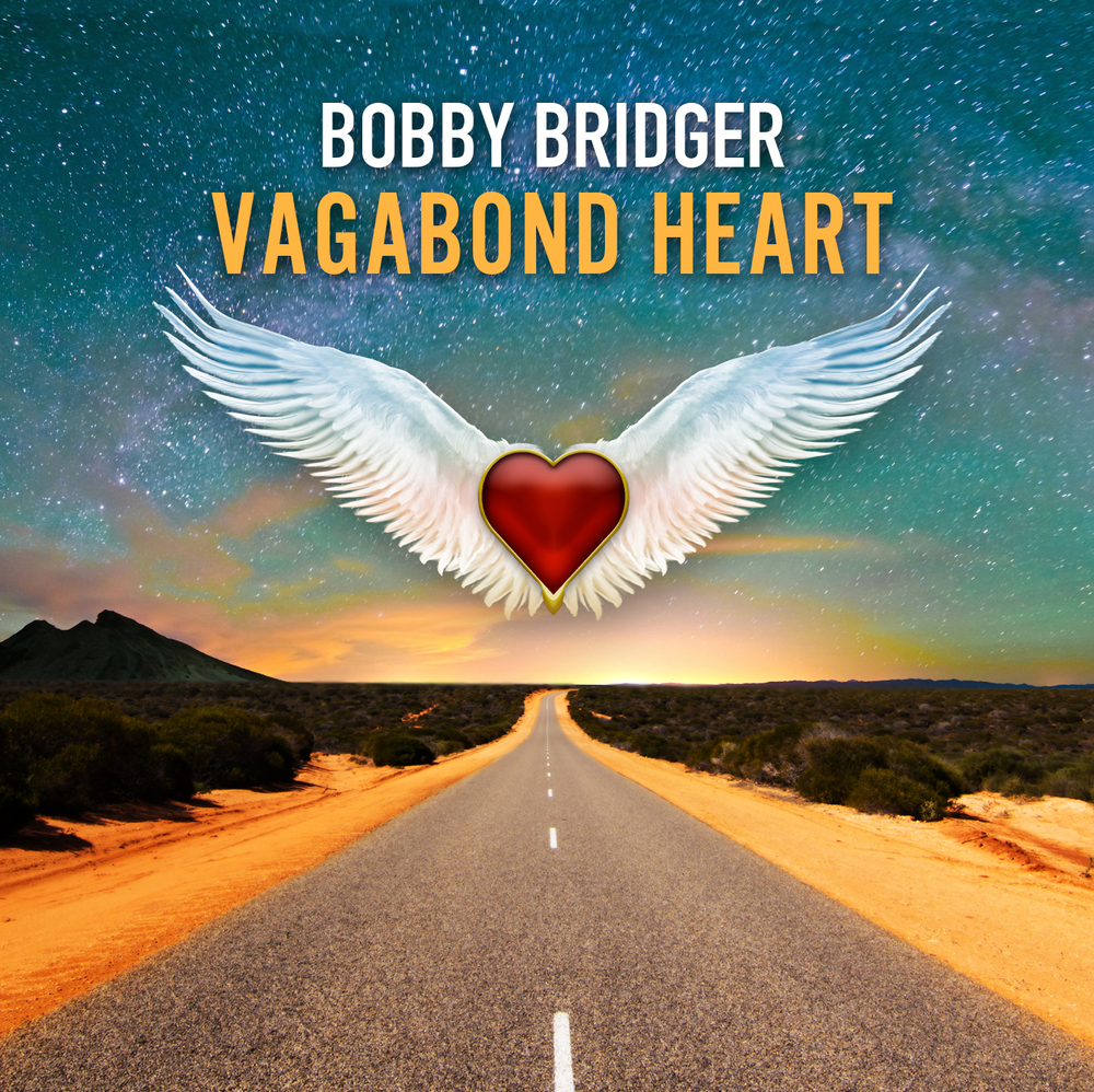 Swipe forligsmanden Høring Vagabond Heart — Bobby Bridger Music