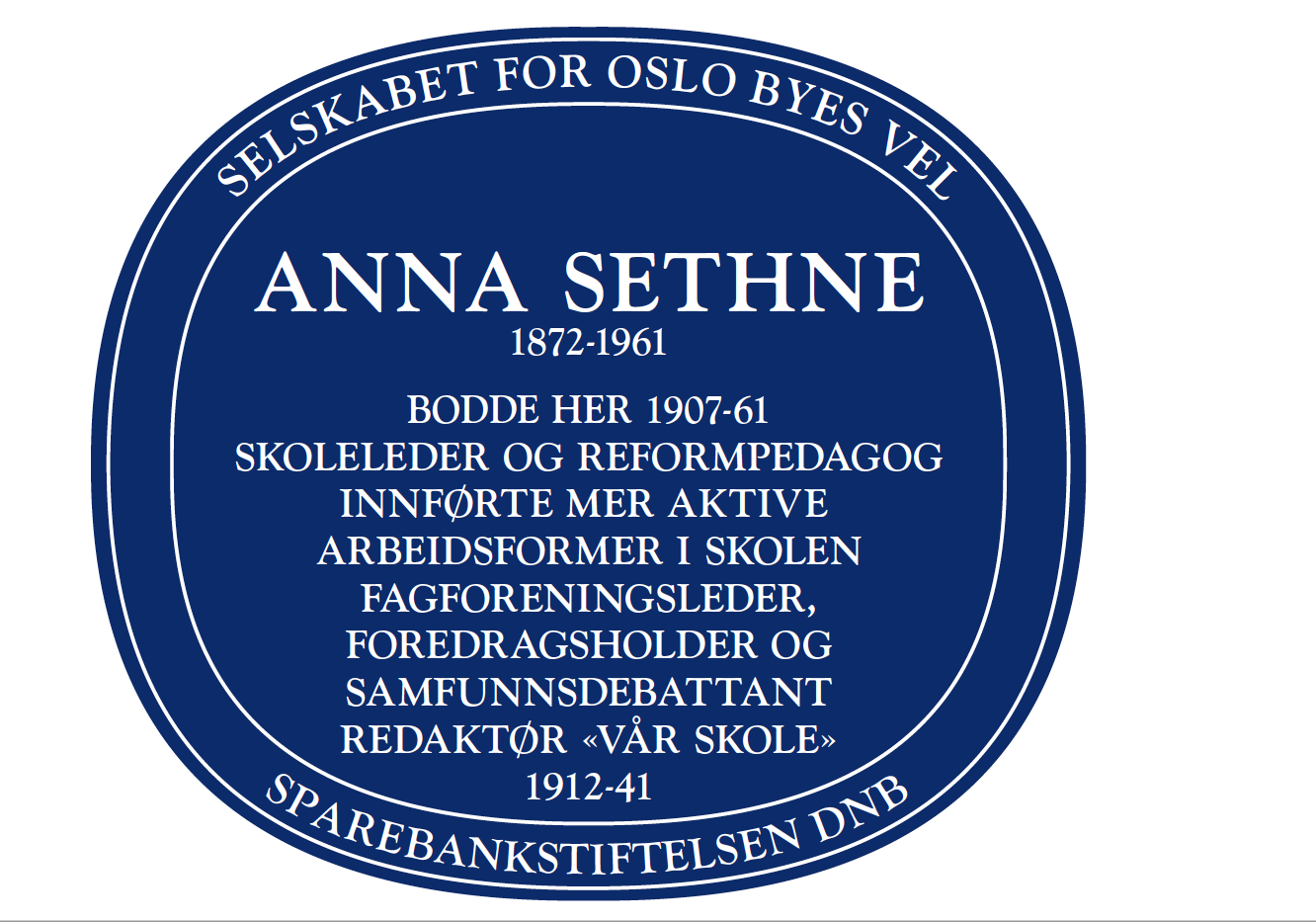 Blått skilt over Anna Sethne i Eugenies gate 22 A i Oslo.&nbsp;