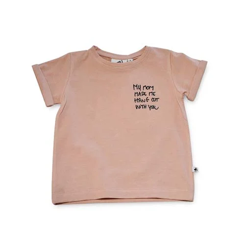 SS TEE - mym mom made me hang out with you - pink.jpg
