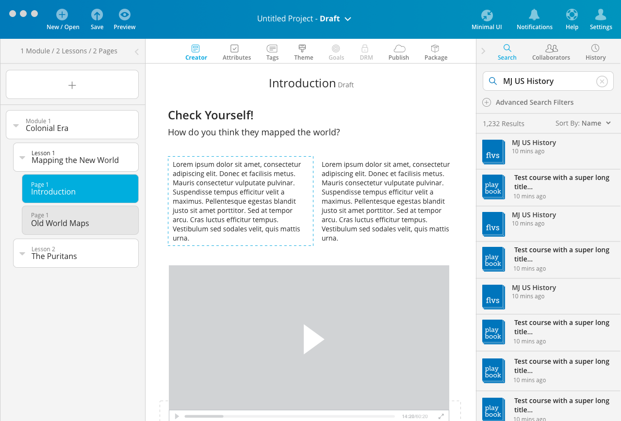 Users can easily "stub out" whole lessons and because the project is shared, others can come in and fill in the content.