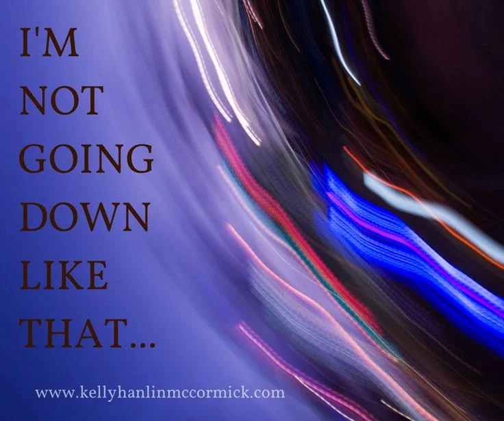 I'm Not Going Down Like That