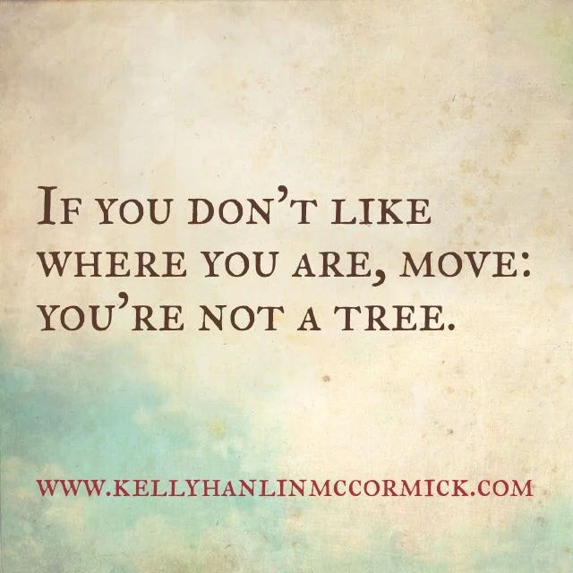 If You Don't Like Where You Are, Move: You're Not a Tree