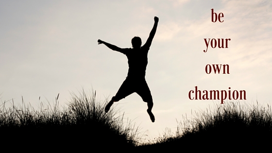 Be Your Own Champion