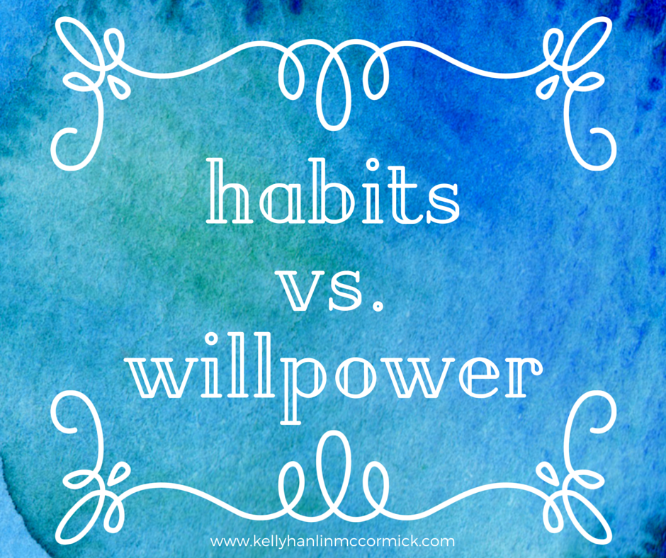 Habits vs. Willpower