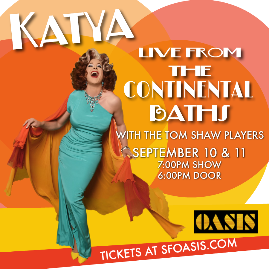 Katya, Live from the Continental Baths!