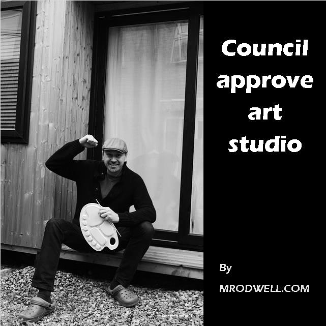 Council aprove art studio | local artist M.Rodwell