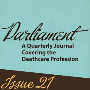 PARLIAMENT ISSUE 21 • CHANGES IN CREMATION