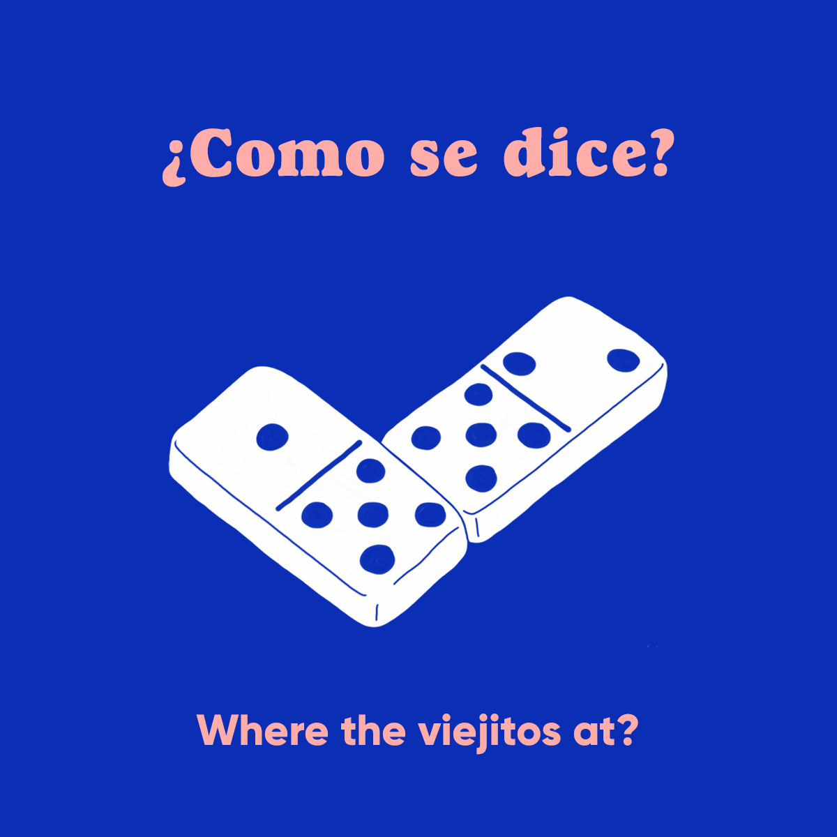 SeHablaUSA_IG_Quote_9_Illustration_Dominos.png