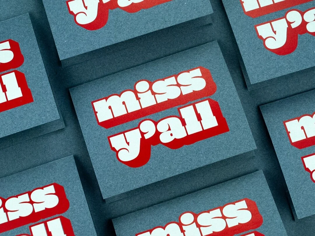 Miss Y’all series: red and white archival ink on Mohawk Renewal Denim, A2 folded greeting cards