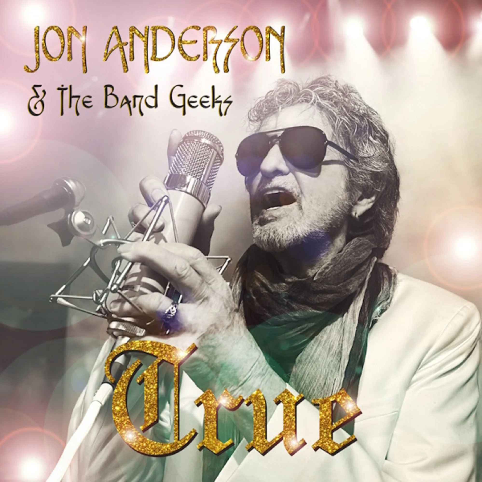 Jon Anderson & The Band Geeks - TRUE Cover med res.jpg