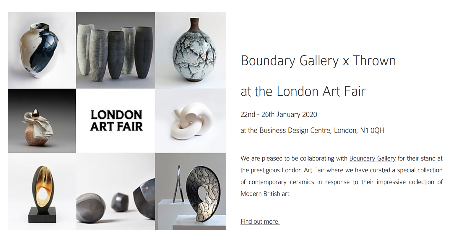  Exhibiting at the  London Art fair  with  Boundary Gallery X Thrown  from the 22-26 January 2020 