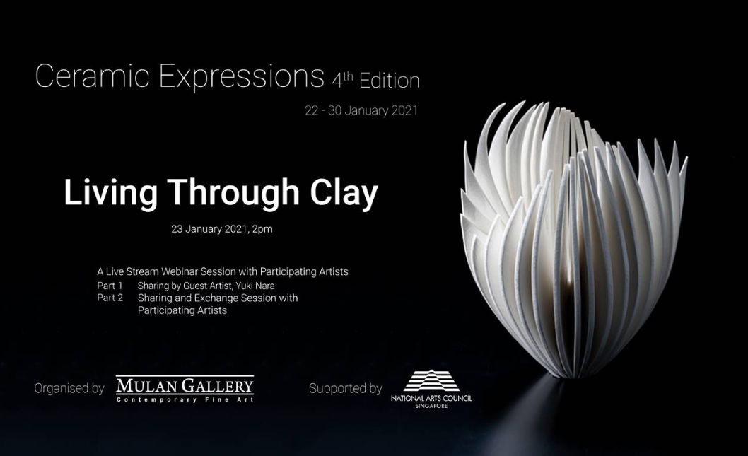  As part of Singapore Design Week 2021 I will be taking part in a webinar titled ‘Living Through Clay ’ as part of the ‘Ceramic Expressions 4’ exhibition program.  