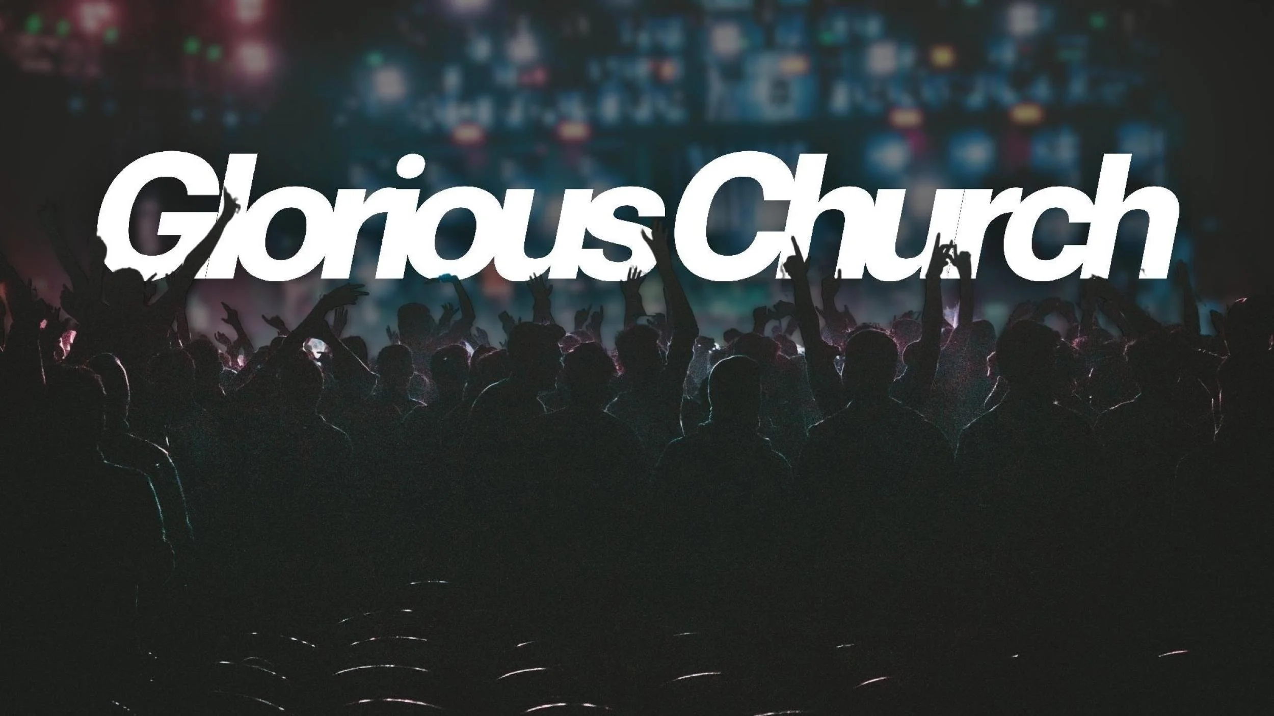 Glorious Church