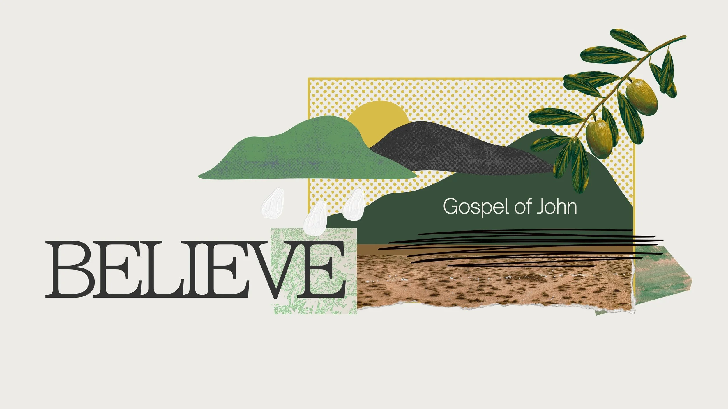 Believe- Gospel of John