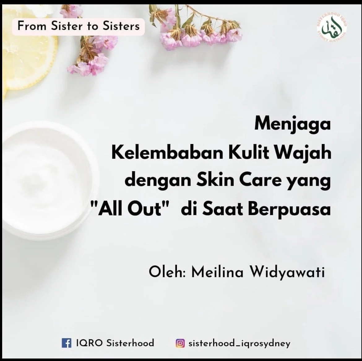     Menjaga Kelembaban Kulit Wajah dengan Skin Care yang “All Out” di Saat Berpuasa