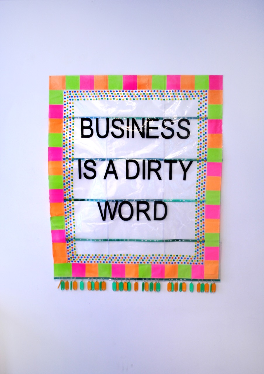 Business is a Dirty Word. 2015
