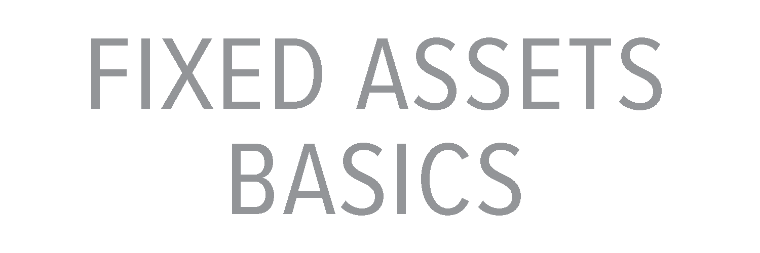 Fixed Assets Basics
