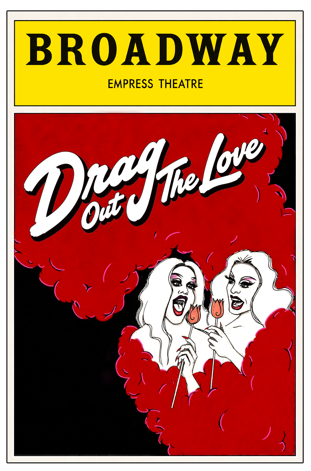 DRAG OUT THE LOVE - AUGUST 22ND 2026 - @8:00PM 