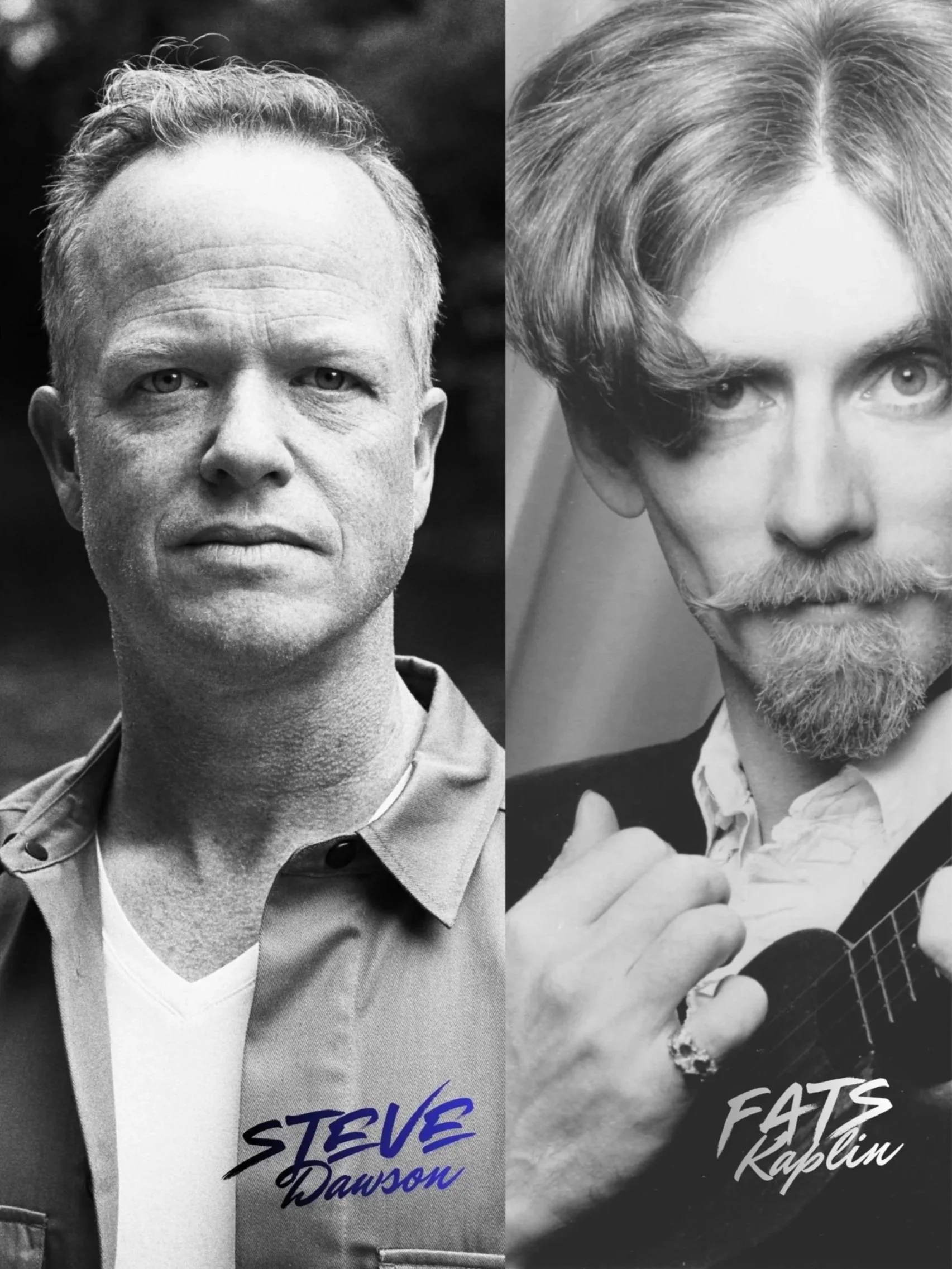 STEVE DAWSON AND FATS KAPLIN - MARCH 13TH, 2027 - @7:30PM