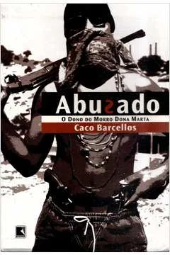 Capa do livro Abusado O Dono do Morro Dona Marta de Caco Barcellos