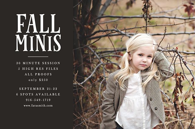 2 Days Only! September 21-22 I will be offering mini sessions. Each session is 30 minutes long and comes with 5 fully edited/retouched, high resolution digital files and all low resolution, unedited proofs with rights to print. Sessions are $250. Tim