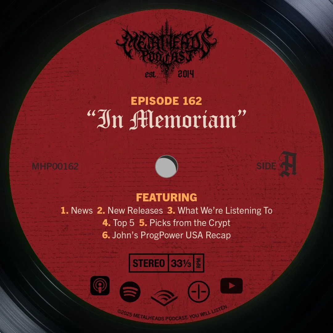 Metalheads Podcast #162: In Memoriam