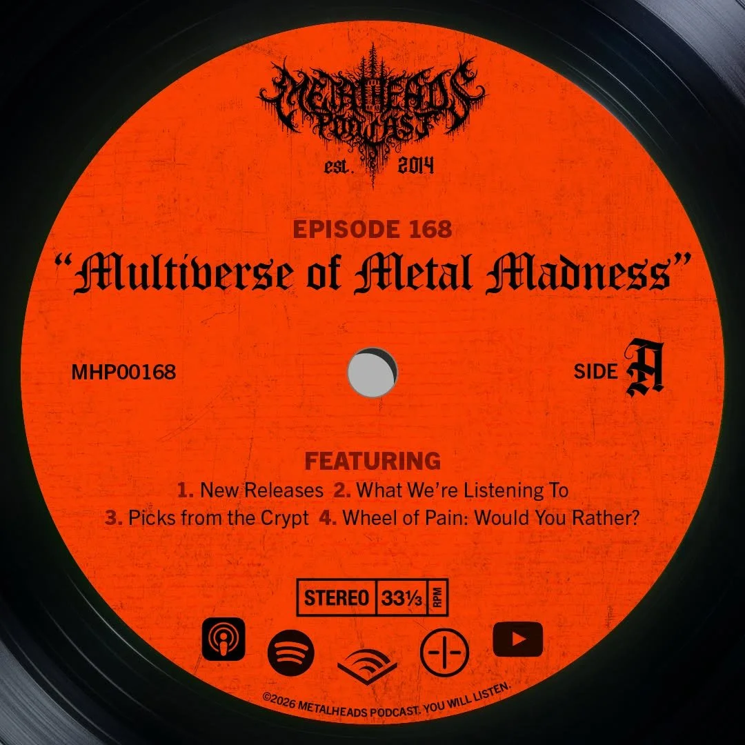 Metalheads Podcast Episode #168: Multiverse of Metal Madness