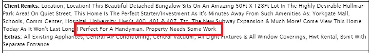 Unless property is in really rough shape and needs serious non-cosmetic renovations, as a seller I would avoid this language – the pictures looks like it’s just dated – most people expect this now