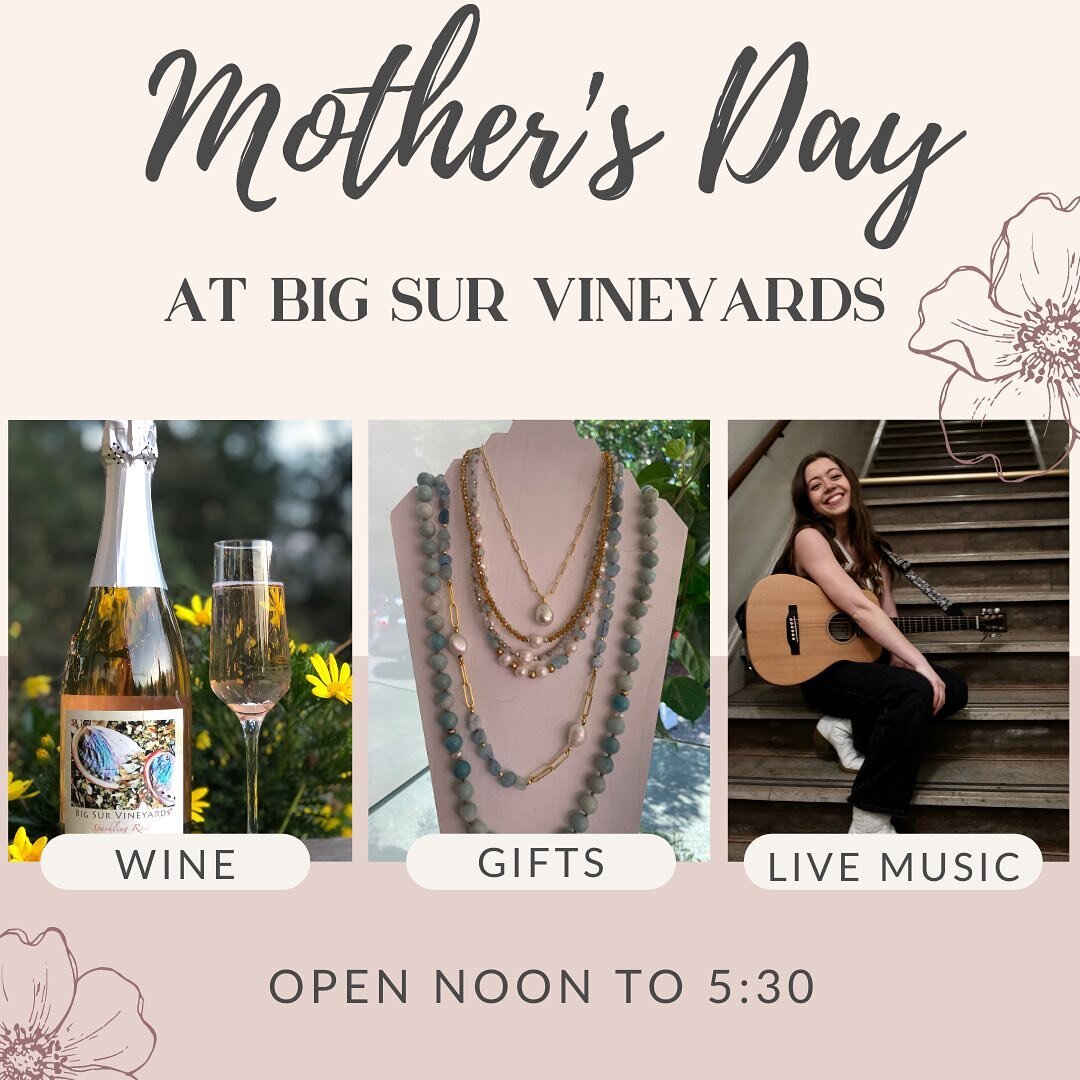 Moms everywhere are welcome to celebrate their special day at Big Sur Vineyards! We have beautiful wines, fabulous gifts and live music from 3-5 tomorrow. Hope to see you here! #winetasting #mothersday #sparklingros&eacute; #livemusic 🎶 #winetogo