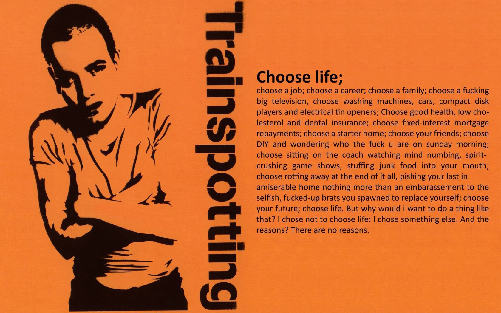 Even Mark Renton couldn't avoid making a decision---to choose "something else".