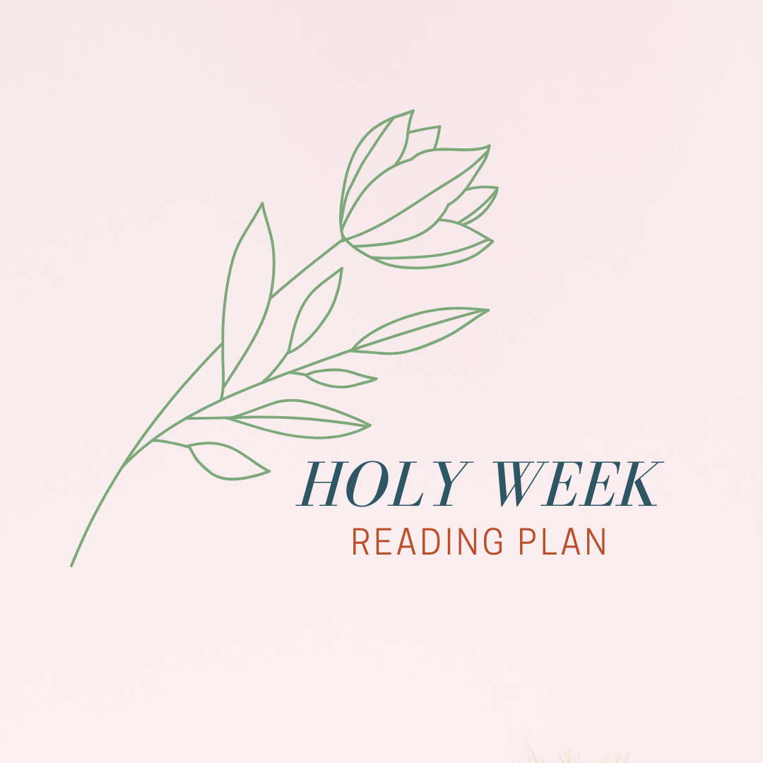 Holy Week Reading Plan