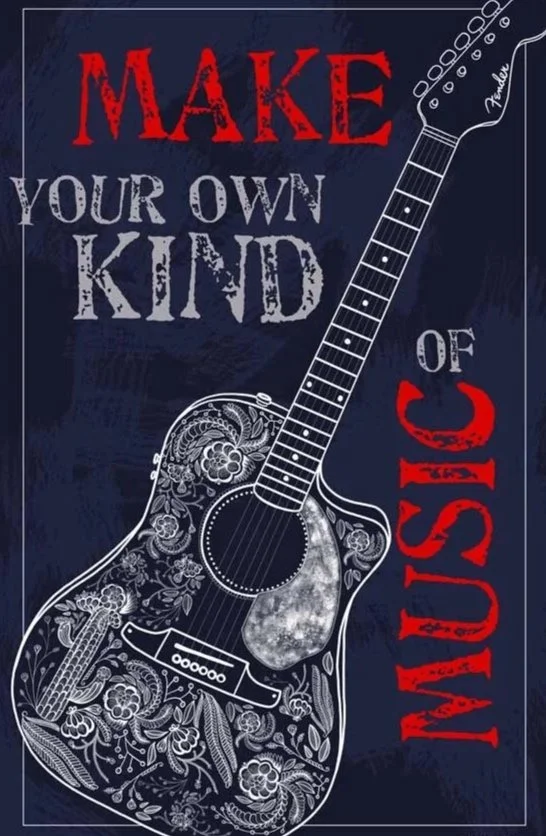 Make your own kind of music
