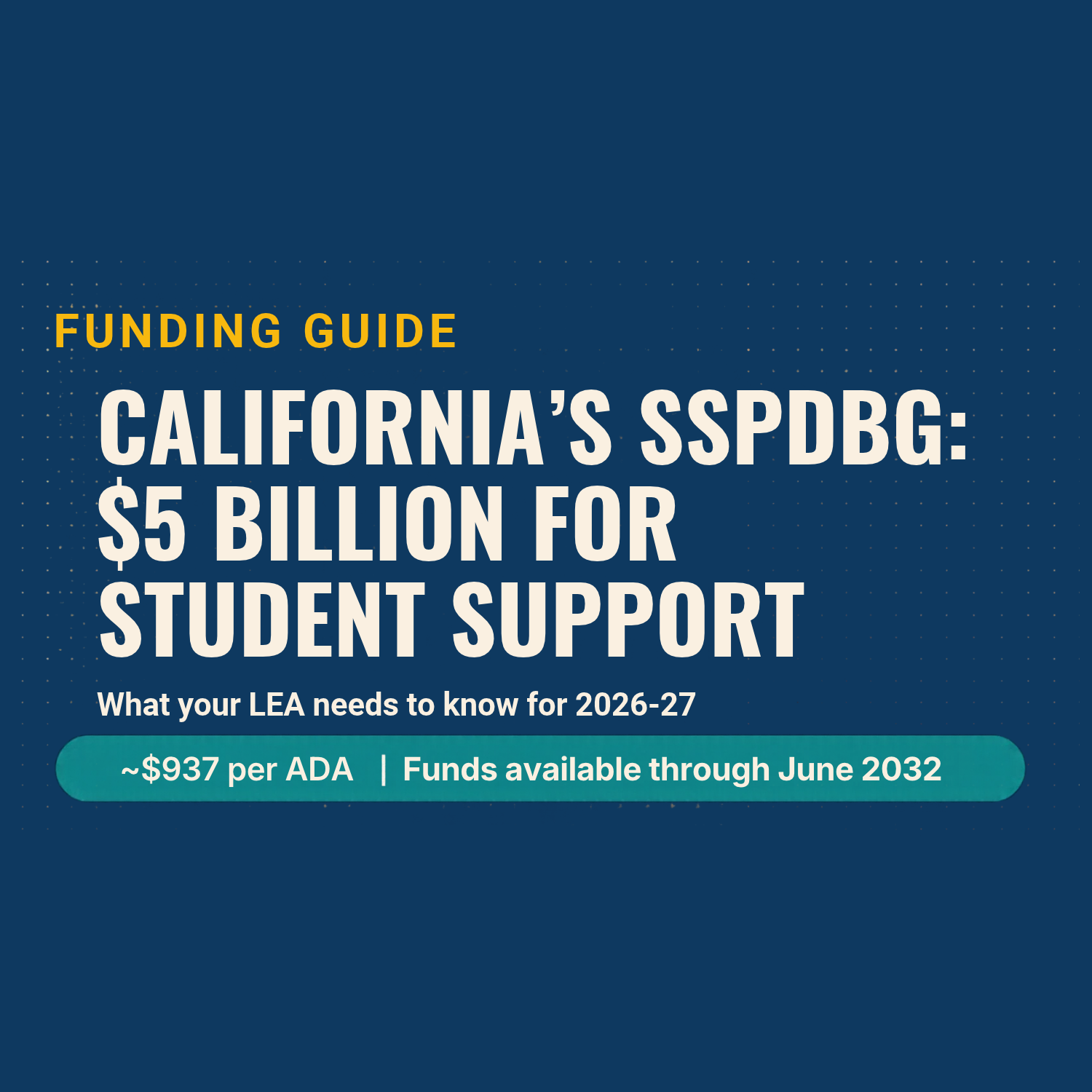 Guide to CA’s Student Support and Professional Development Block Grant (SSPDBG)