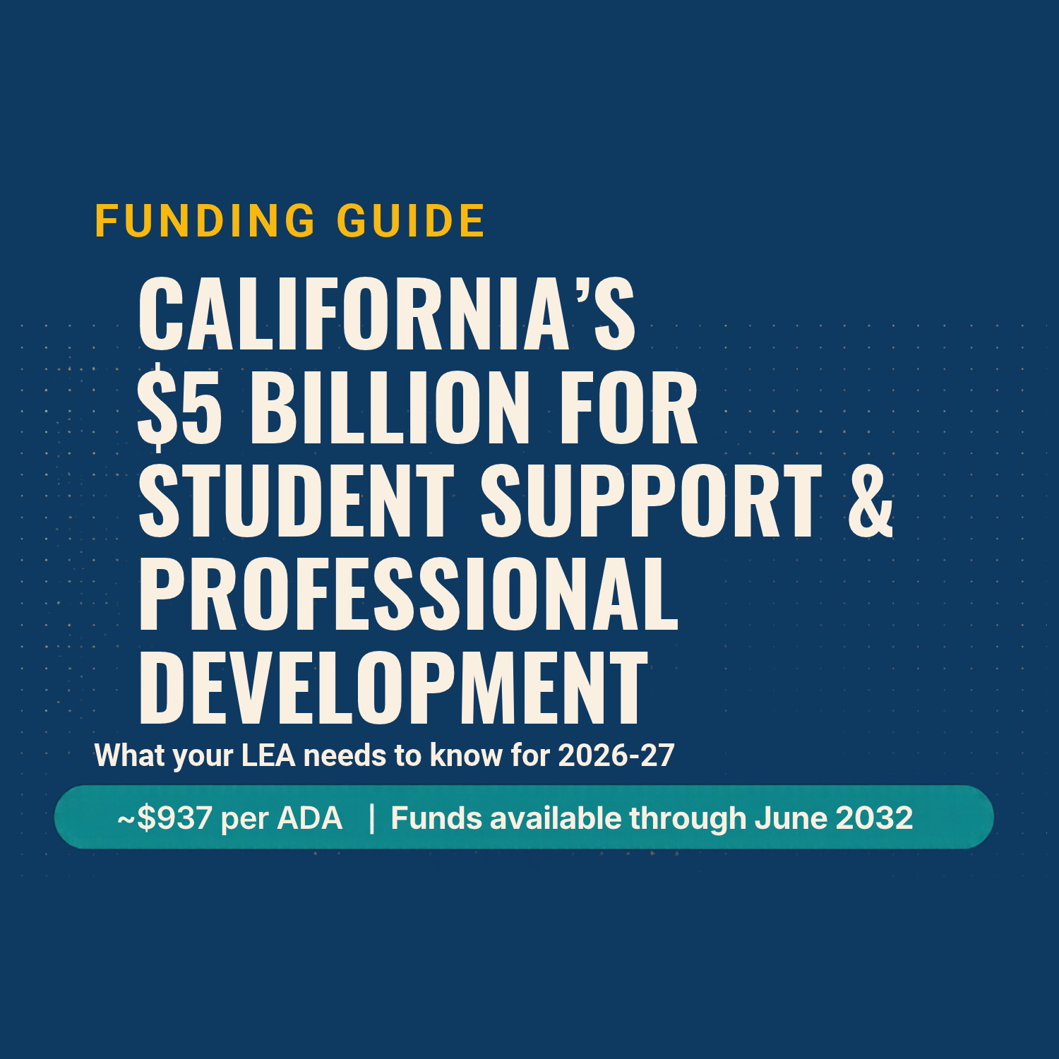 Guide to CA’s Student Support and Professional Development Block Grant