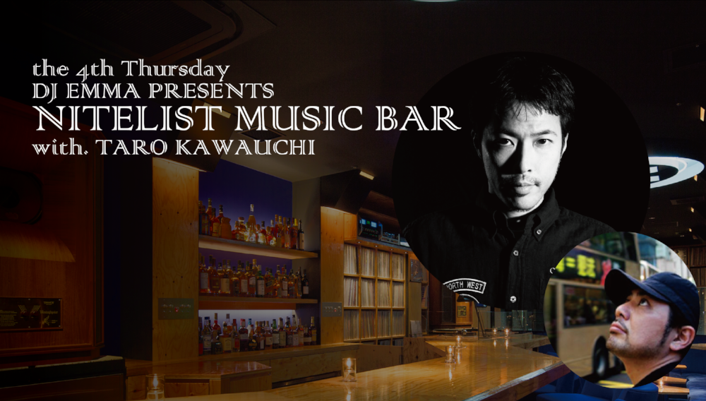 2017/2/23(THU) OPEN 18:00 -START 20:00 -CLOSE 28:00 SELECTOR : DJ EMMA & TARO KAWAUCHI 第四木曜日はDJ歴30周年を迎えた"KING OF HOUSE"ことDJ EMMAがオーガナイズする自身の主宰するNITELISTを冠にした『ナイトリスト・ミュージックバー』を開催致します☆ 今回はナイトリスト・ミュージックバーの看板"KING OF HOUSE"ことDJ EMMAと、EMMA氏が主宰するレーベルNITELISTからTHE SECOND SAMMER OF LOVEの衝撃を体験、80年代後半からシーンの中核を担い、DJ EMMAとともにNITELISTを設立しMALAWI ROCKSというユニットを組むTARO KAWAUCHIがGinza Music Barの一夜を演出致します。 是非ご期待ください。