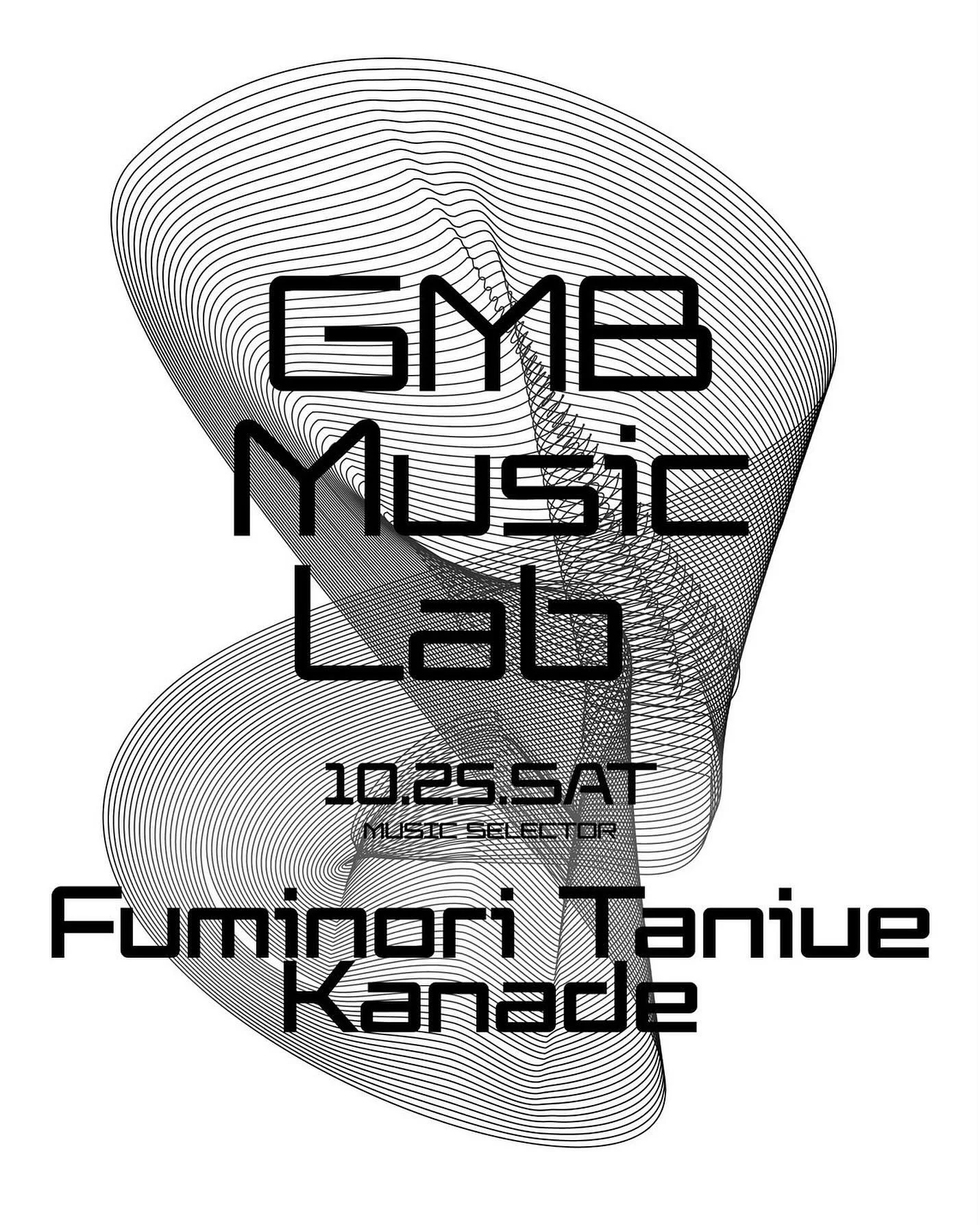 Join us at GINZA MUSIC BAR

▶︎10.25.SAT
GMB Music Lab

Music Selector
Fuminori Taniue 
Kanade

Enjoy a different side of Ginza Music Bar than usual.
Let&rsquo;s enjoy the night together!
