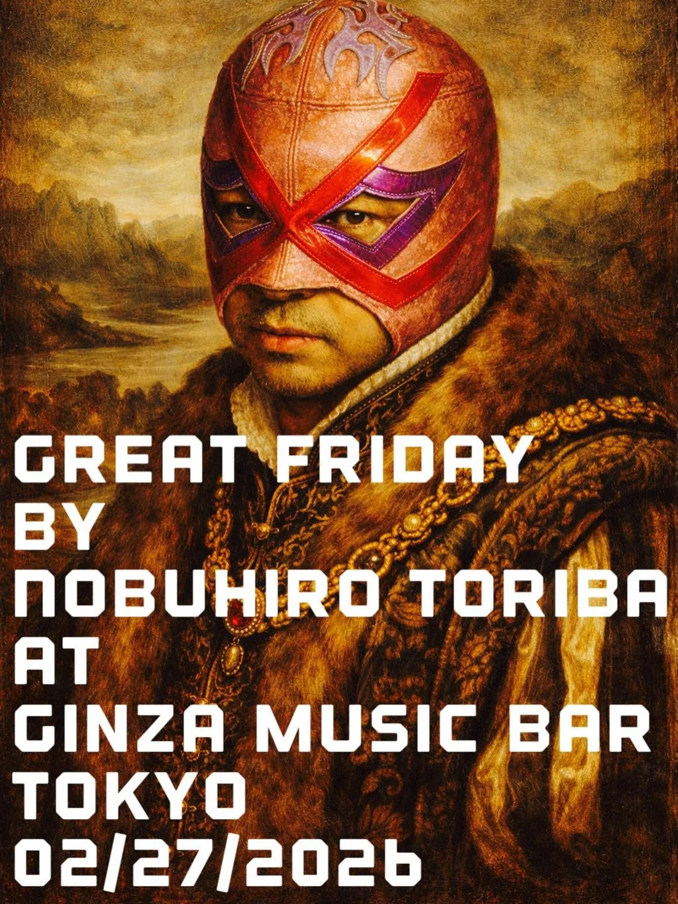 GINZA MUSIC BAR PRESENTS

▶︎2.27.FRI
GREAT FRIDAY 
Starring NOBUHIRO TORIBA

&ldquo;GREAT FRIDAY&rdquo; presented by the GMB owner. 
A mysterious comfort that deepens over time &mdash; before you know it, it&rsquo;s somehow addictive. 
Don&rsquo;t mi