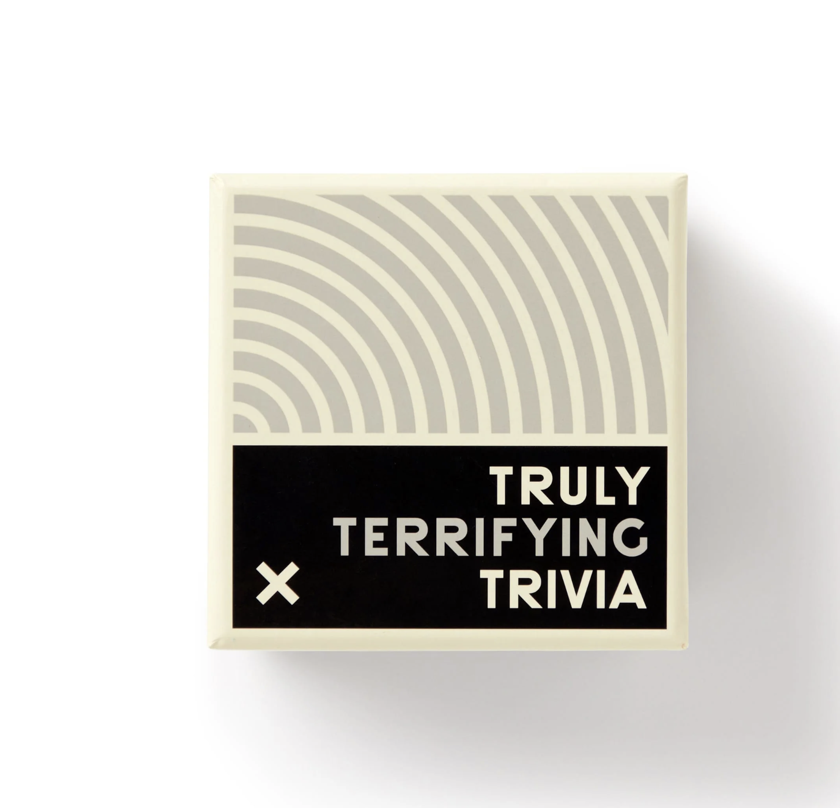 TRULY TERRIFYING TRIVIA