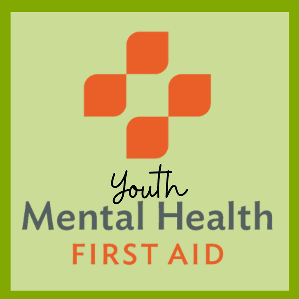 Youth Mental Health First Aid Certification - Part I