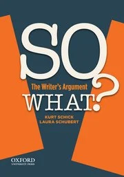 SO WHAT? The Writer's Argument