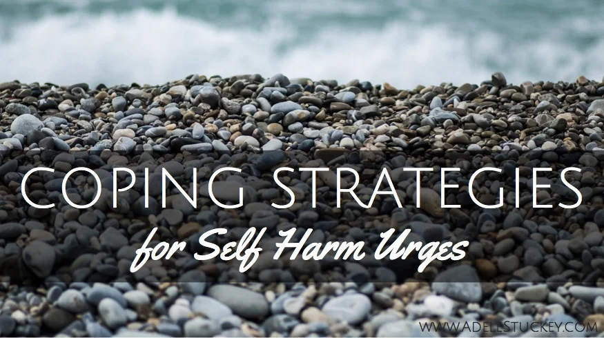 Coping Strategies for Self Harm Urges